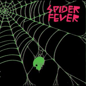 spider fever shes no saint 7 2011