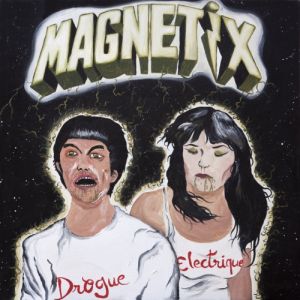 Magnetix Drogue Electrique 7 shit in can records 2012