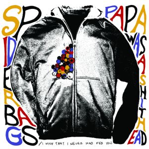 spider bags papa was a shithead 2012 sophomore lounge records 7