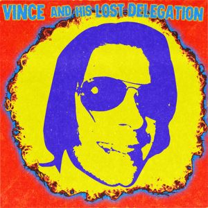 vince and his lost delegation ep sdz records 2013