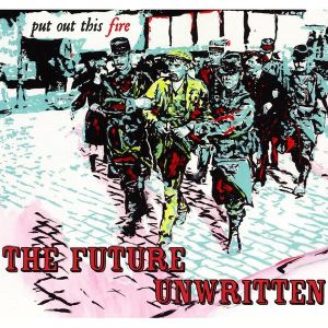future unwritten put out this fire 2013 relay records