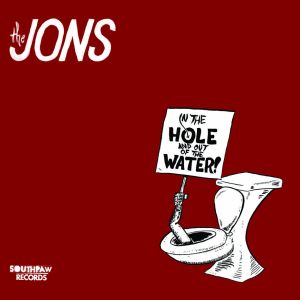 jons in the hole and out of the water lp 2013 southpaw records