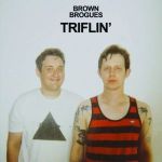 brown brogues triflin' lp 2013 stolen body records