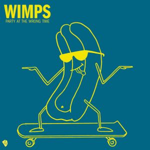 wimps party at the wrong time 7 ep 2014 help yourself records
