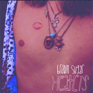 heaters brown sugar ep 2014 self released
