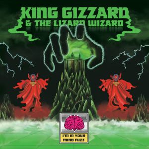 king gizzard lizard wizard i'm in your mind fuzz castle face flightless records 2014
