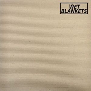 rise of wet blankets 12 lp agitated anti fade records 2015