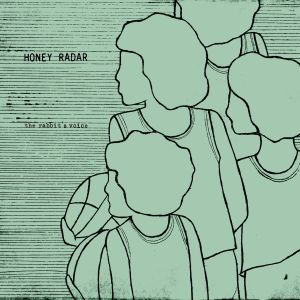 honey radar the rabbits voice ep third uncle what's your rupture records 2015